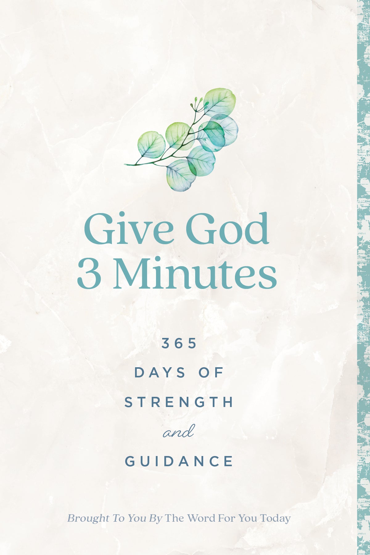 Give God 3 Minutes: 365 Days of Strength and Guidance